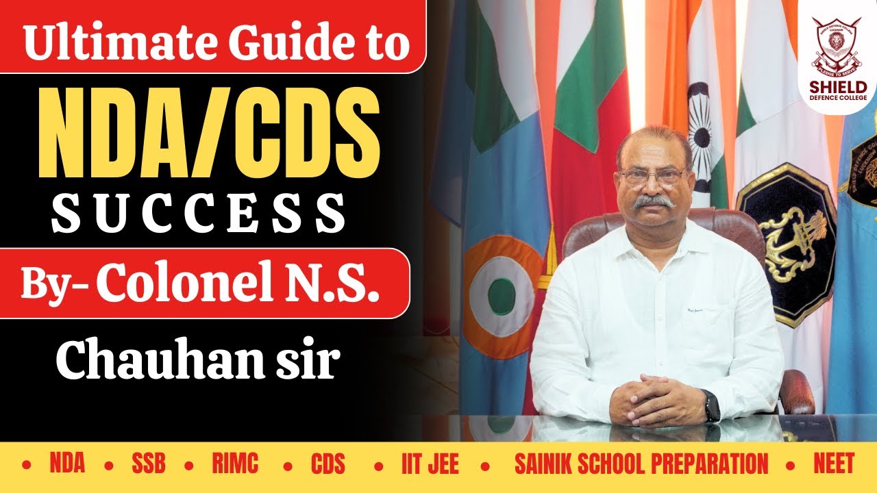 Colonel N.S. Chauhan sir Ultimate Guide to NDA/CDS Success | Top Tips for Aspiring Officers |