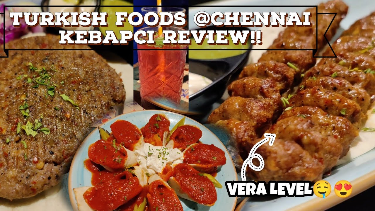 KEBAPCI FOOD REVIEW 💥 TURKISH FOODS IN CHENNAI 🍖😍🤤 | ADANA MUTTON SHEEKH KEBAB - BEYTI AND MORE! 🙌