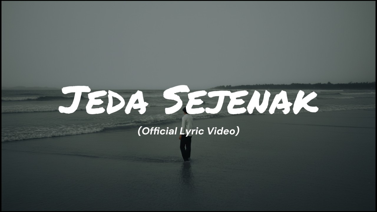 Jeda Sejenak - (Official Lyric Video) | Kita Butuh Istirahat, Bukan Berpisah 🥀