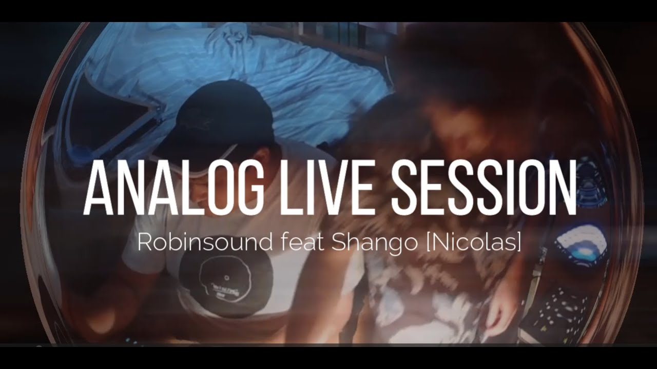 ELEKTRONIC Jam Session (vol.2) - House experimental | Robinsound feat Shango [nicolas]
