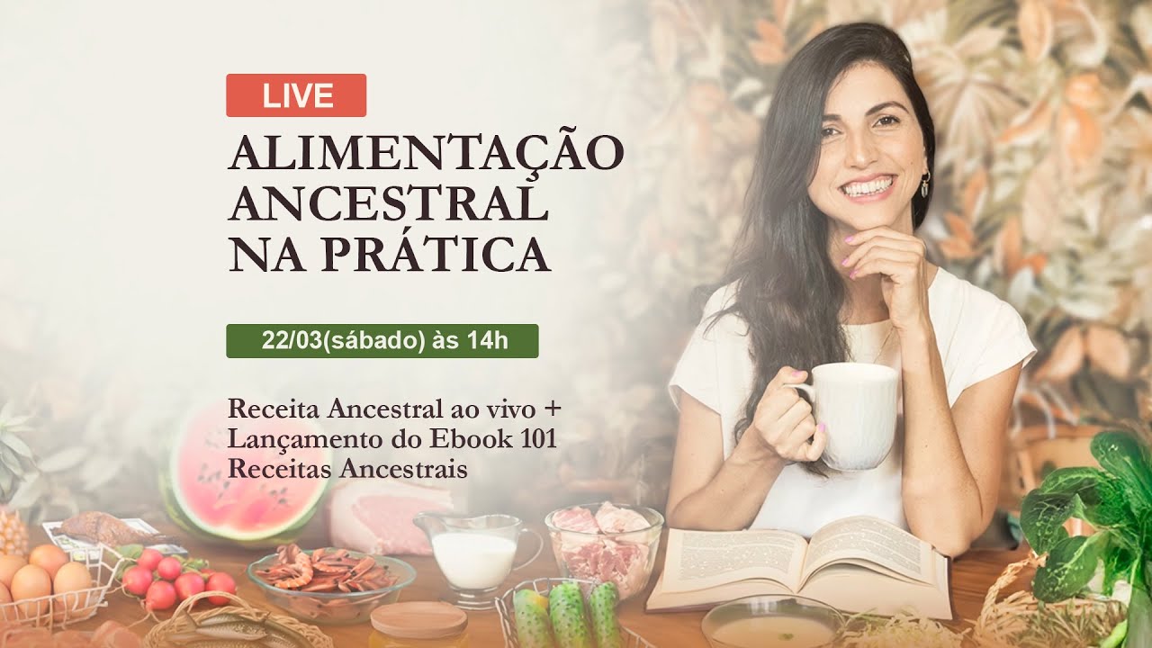 Alimenta&ccedil;&atilde;o Ancestral na Pr&aacute;tica