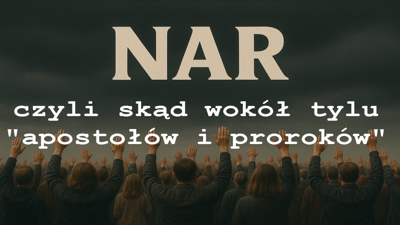 NAR, czyli skąd wokół tylu 'apostołów i proroków'