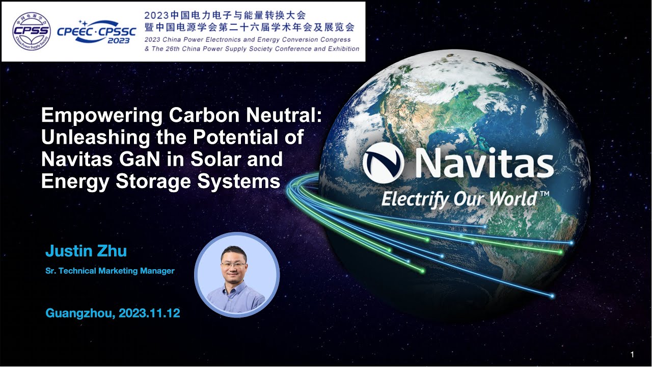CPSSC -  Unleashing the Potential of Navitas SiC in Solar and Energy Storage Systems