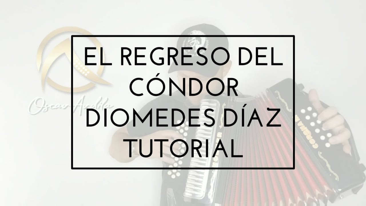 El regreso del cóndor Diomedes Díaz Tutorial - Oscar Ardila