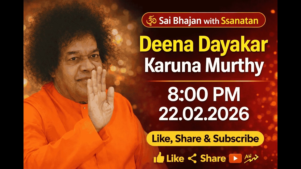 Deena Dayakar Karuna Murty - Sai BHAJANS