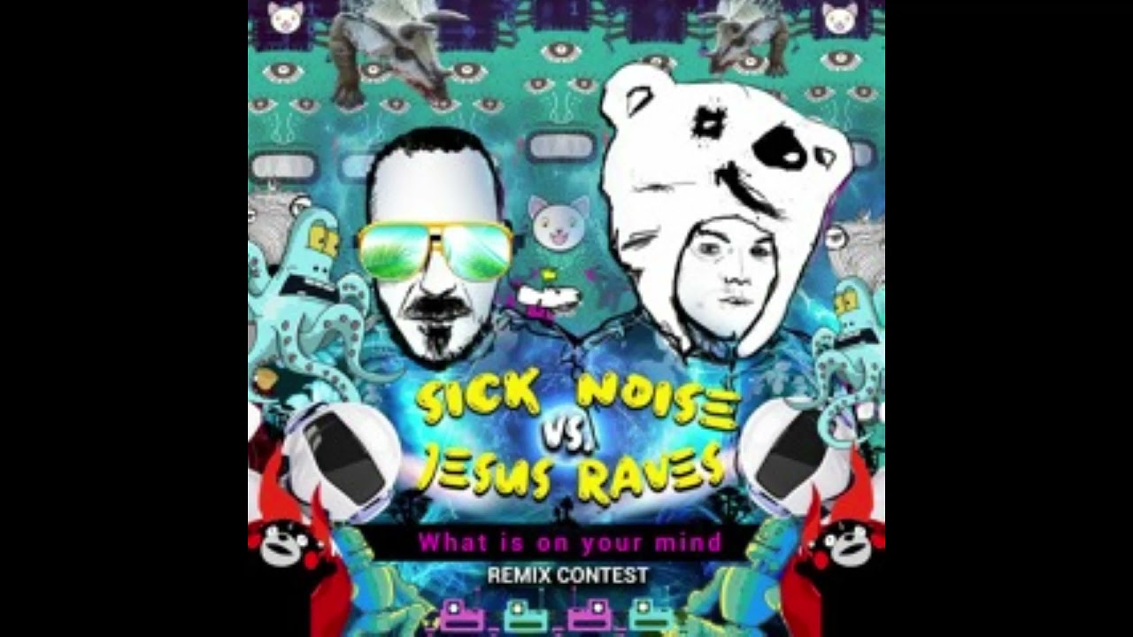 Sick Noise vs Jesus Raves - What Is On Your Mind (KopophobiA & MinDelve RMX) - 215bpm