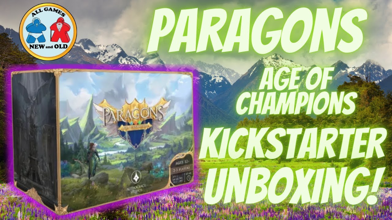 Paragons (Kickstarter Unboxing!)