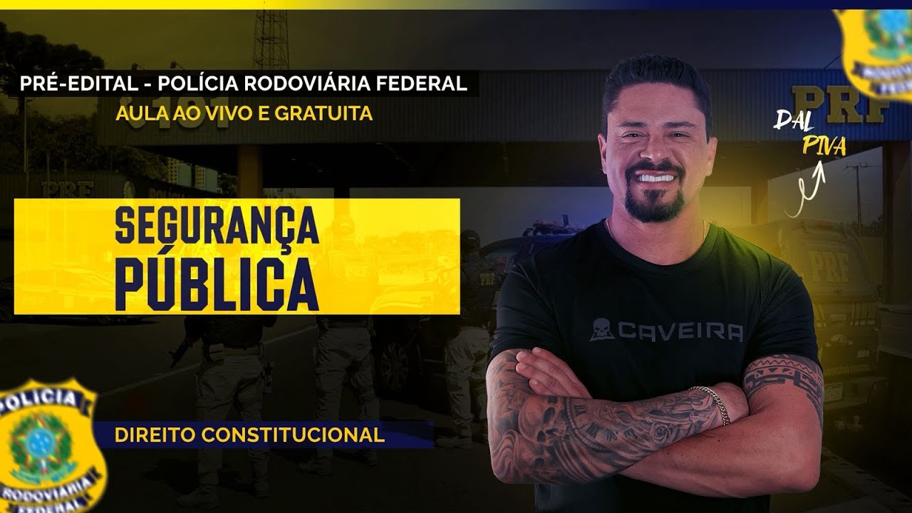 AULA PRÉ-EDITAL CONCURSO PRF - DIREITO CONSTITUCIONAL (SEGURANÇA PÚBLICA)