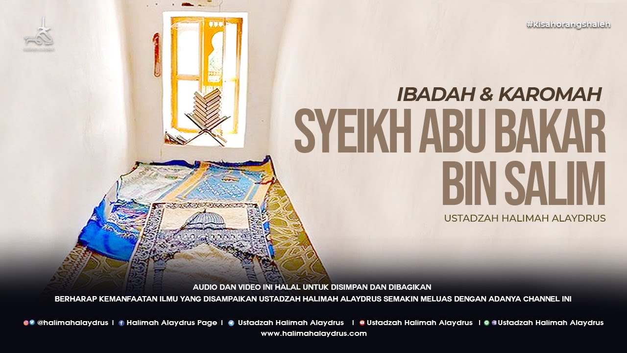 Ustadzah Halimah Alaydrus - Ibadah & Karomah Syeikh Abu Bakar bin Salim