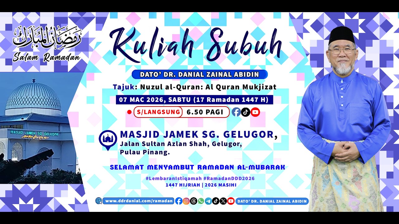 Kuliah Subuh Khas Nuzul al-Quran: Al Quran Mukjizat | Dato' Dr. Danial Zainal Abidin