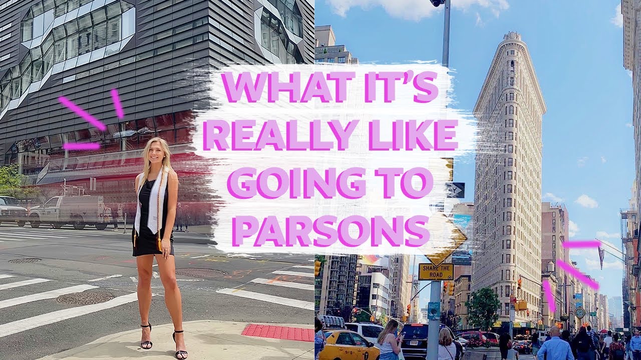 EVERYTHING YOU NEED TO KNOW ABOUT GOING TO PARSONS SCHOOL OF DESIGN AT THE NEW SCHOOL