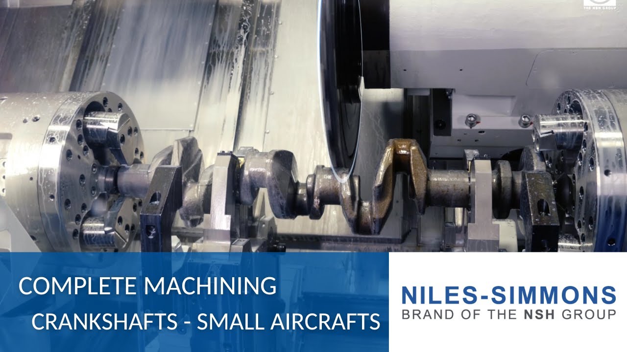 NILES-SIMMONS - Complete machining of crankshafts for small aircrafts