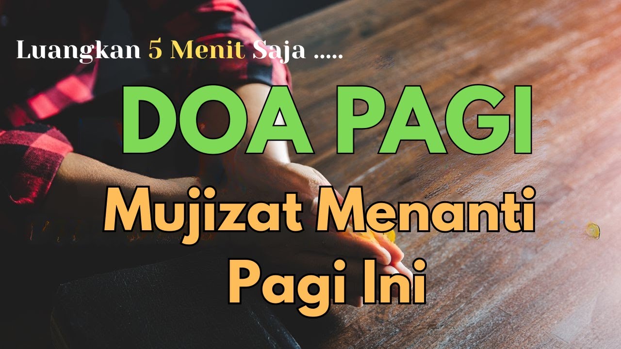 Jangan Mulai Hari Tanpa Doa Ini | Hati Yang Suci Membuka Mujizat dan Berkat