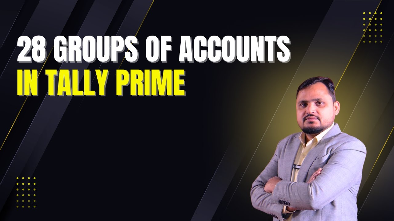 28 Groups of Accounts in Tally Prime ( Part-1) | Primary & Sub Groups Explained