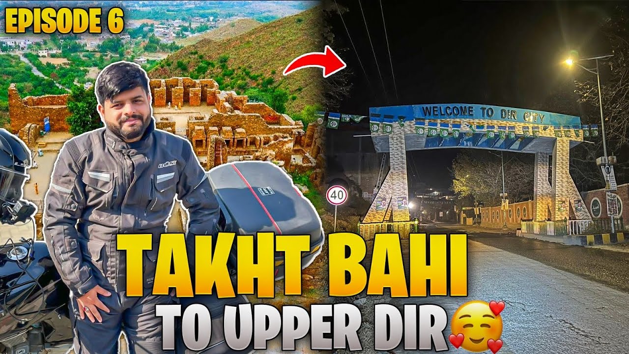 Takht-I-Bahi To Upper Dir | part 1 | Episode 6