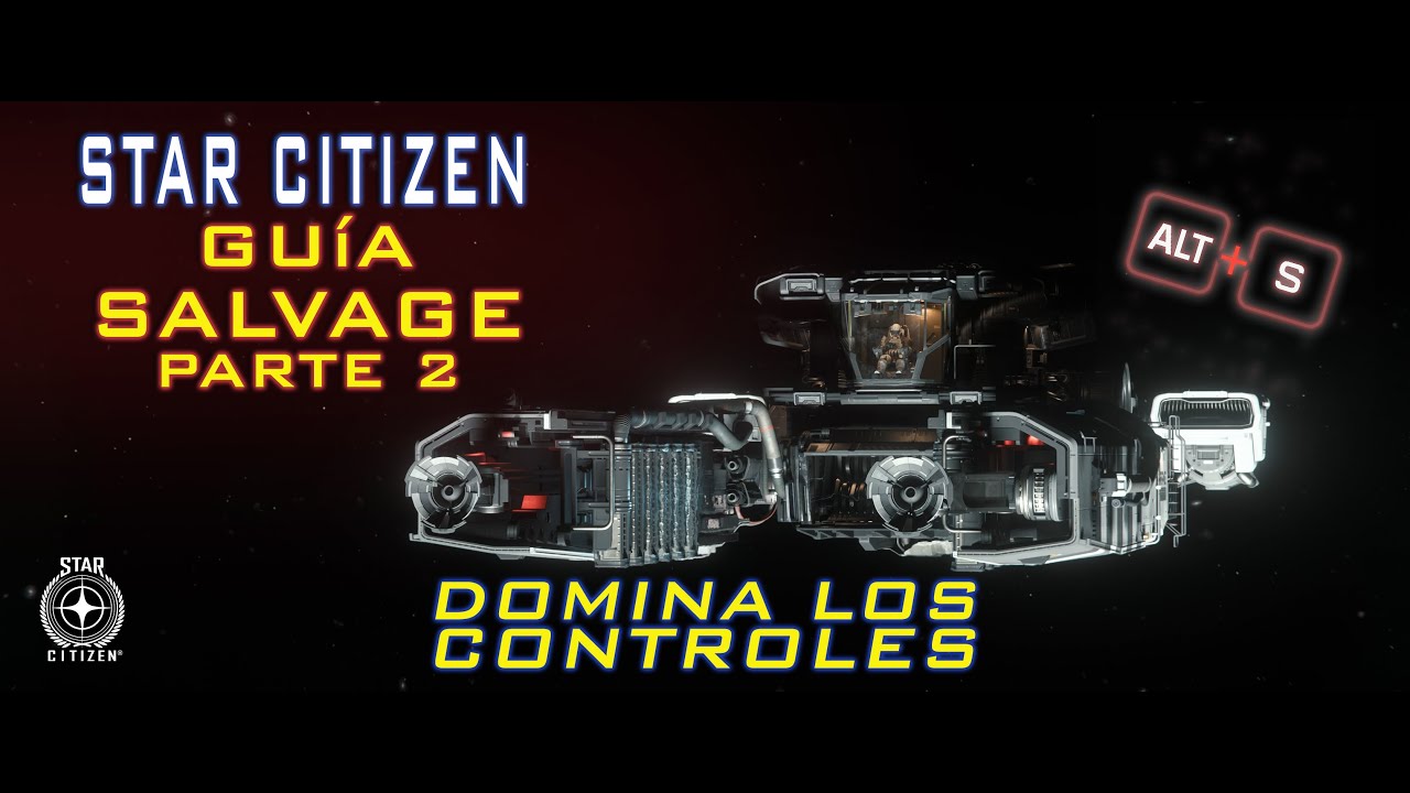 🛠️ HAZ SALVAGE COMO UN PRO en Star Citizen – Domina los CONTROLES – GUÍA PARTE 2