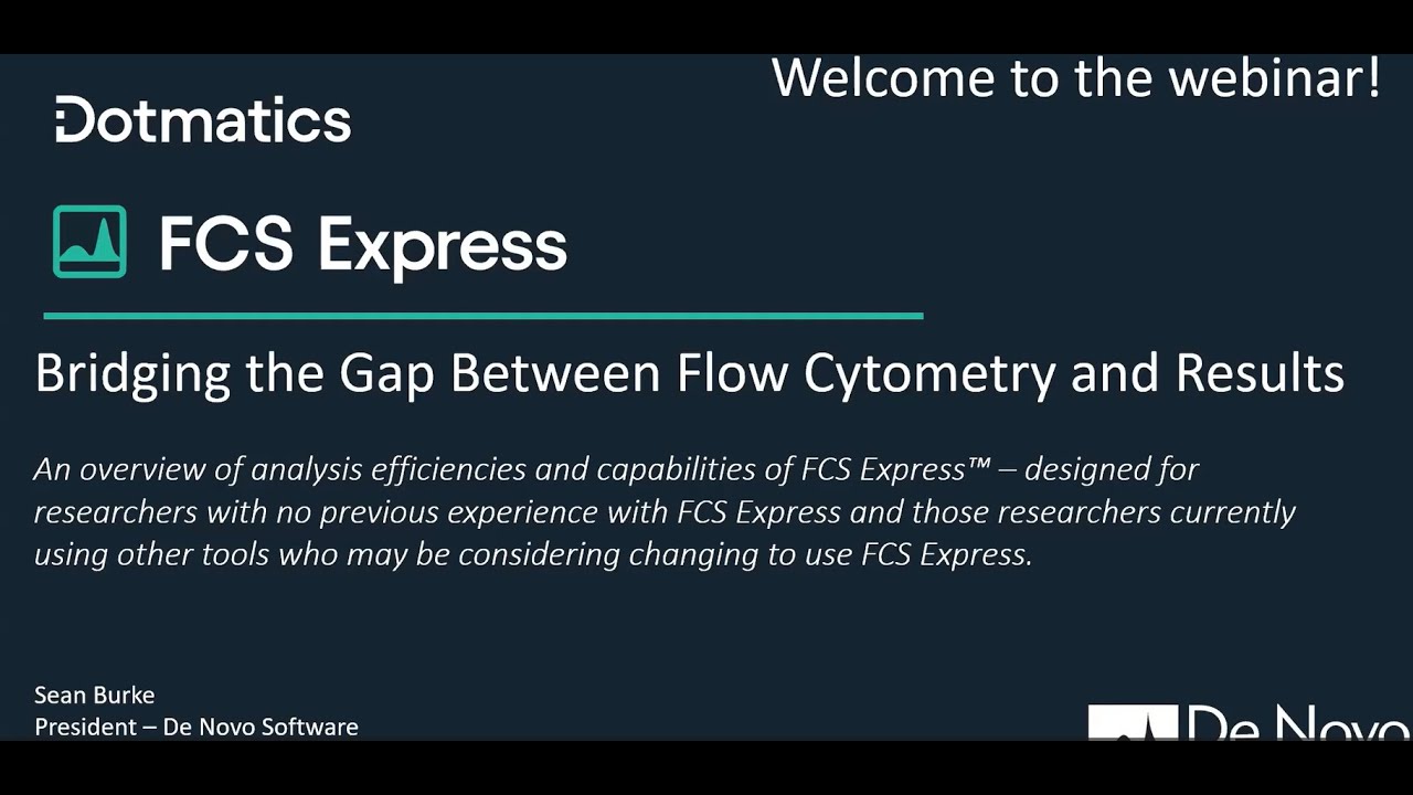 FCS Express™ - Bridging the Gap Between Flow Cytometry and Results