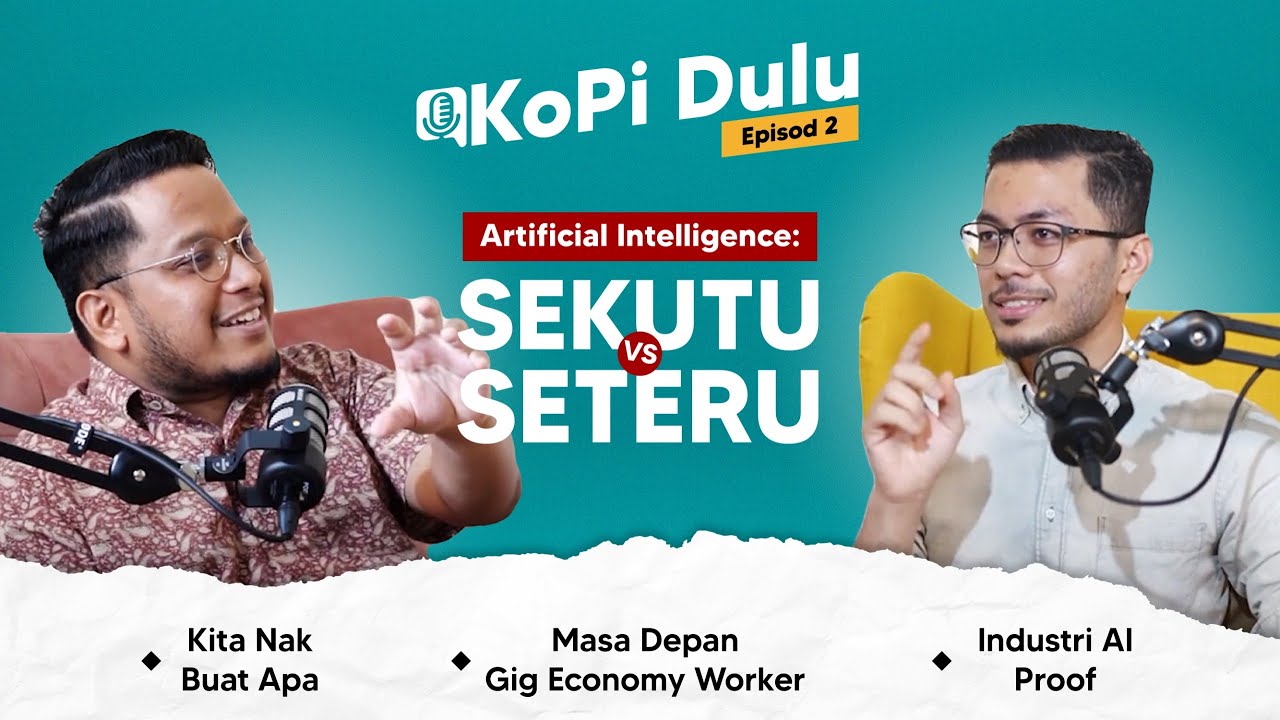 KoPi Dulu EP2 I AI Ganti Kerja Kita? Ini Cara Nak Selamat! Elak Diganti & Rebut Peluang Gig Economy!