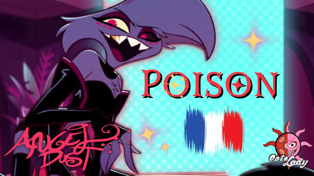 HAZBIN HOTEL|LYRICS : POISON [FR]