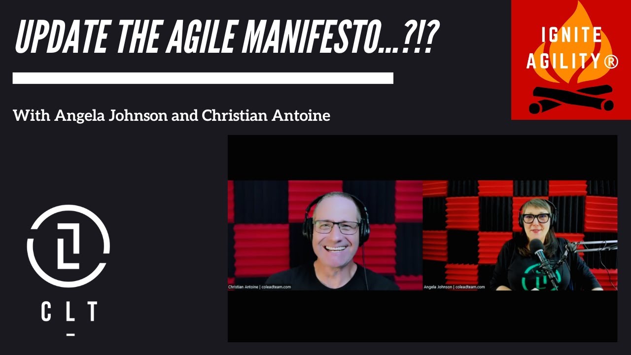 Re-write the Agile Manifesto? Angela and Christian discuss the idea that we have to 