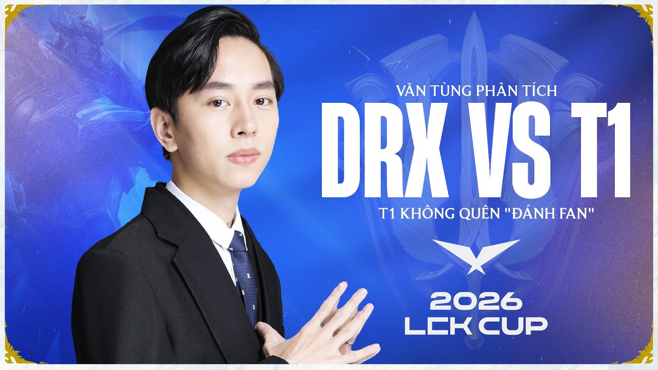 PHÂN TÍCH T1 vs DRX: VÁN 1 MÃN NHÃN - VÁN 2 ĐÁNH FAN - VÁN 3 THỞ OXI | LCK 2026