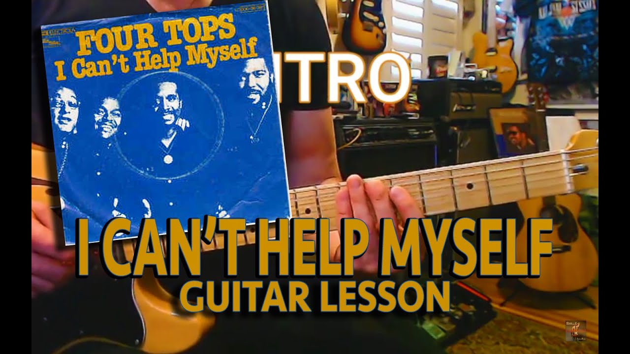 I CAN'T HELP MYSELF (Sugar Pie Honey Bunch) - THE FOUR TOPS GUITAR LESSON