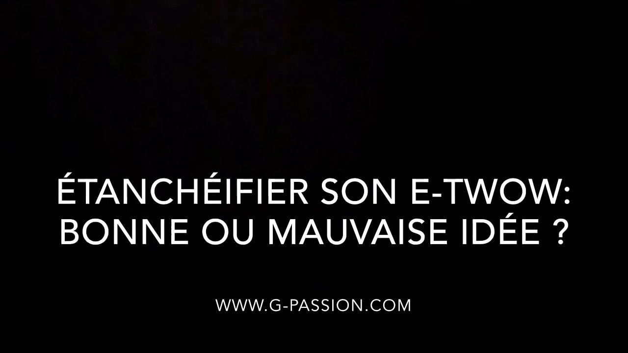 Étanchéité E-Twow:  le silicone, une bonne ou une mauvaise idée?