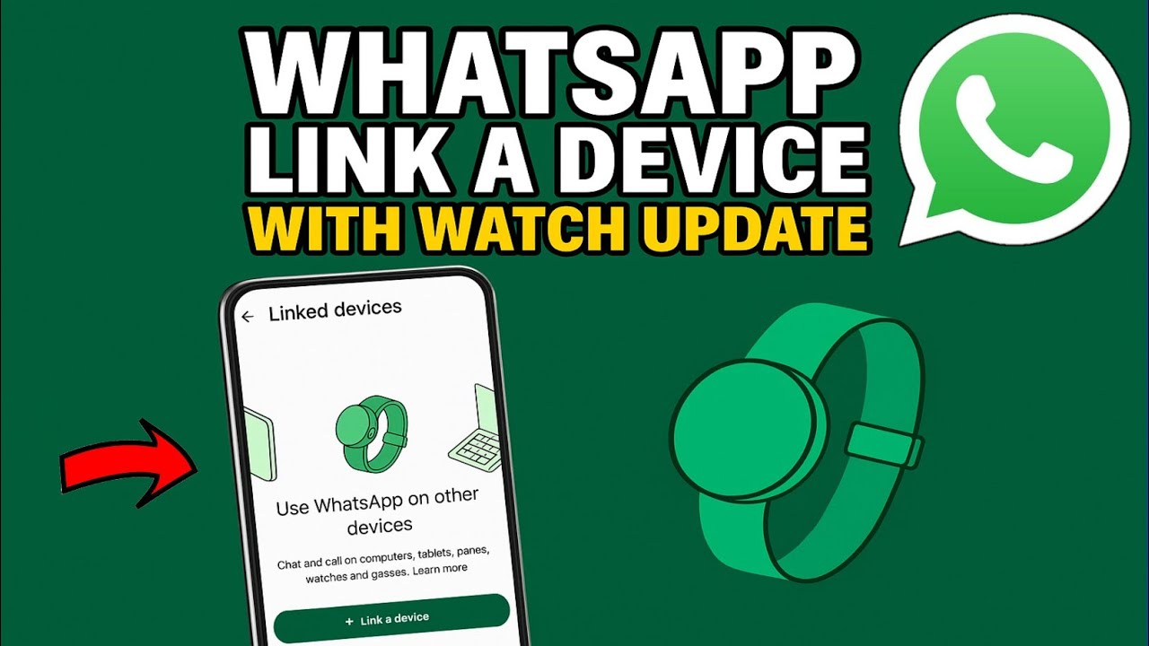 WhatsApp Link A Device With Watch Update | WhatsApp New Update 2025 | WhatsApp Smartwatch Feature