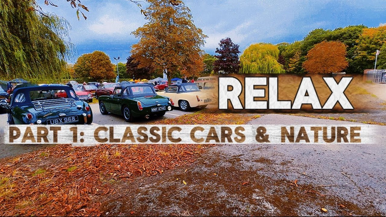 Relaxing Classic Cars in Nature | Part1 | Peaceful Vintage Car Show | Hidden Trails UK | Warrington