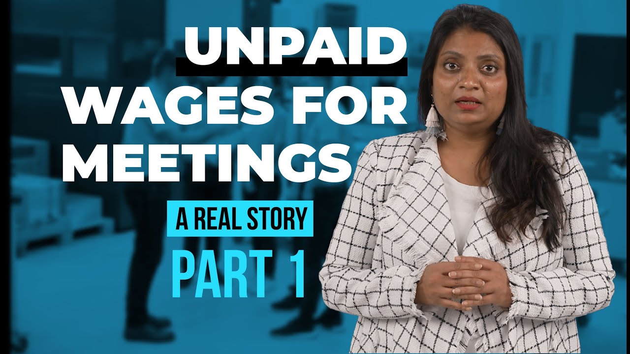 Unpaid Wages for Meetings: A real story (Part I)