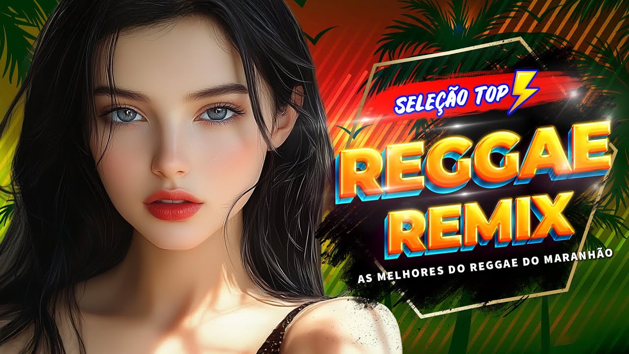 1 HORA DE REGGAE REMIX 2026 💕 MELHORES DO REGGAE REMIX INTERNACIONAL 💕 SEQUÊNCIA REGGAE DO MARANHÃO