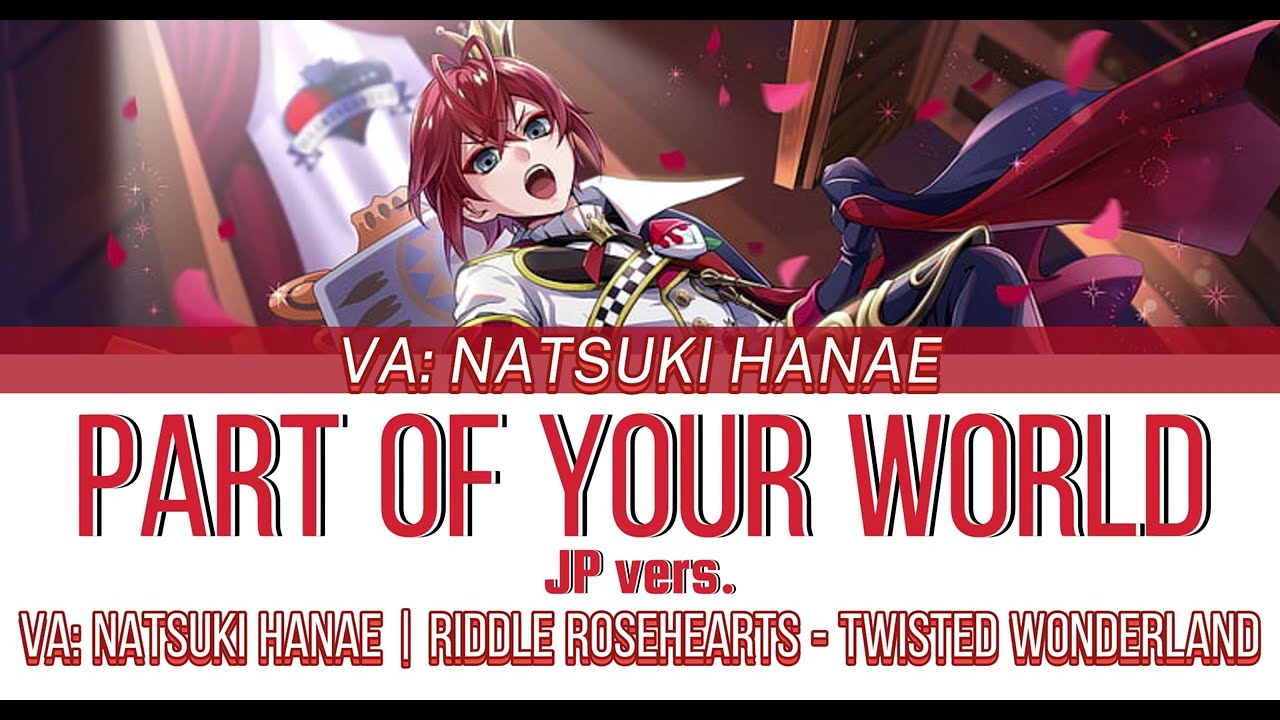 TWISTED WONDERLAND - RIDDLE ROSEHEARTS: PART OF YOUR WORLD JP VERS. ROM/ENG SUBS | VA: NATSUKI HANAE