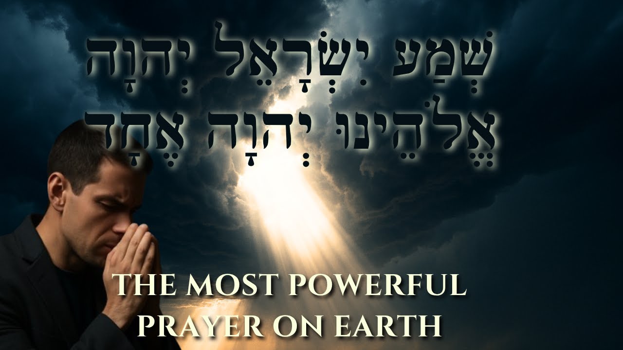 The Secret of 'Shema': A Hebrew Prayer That Shakes the Earth