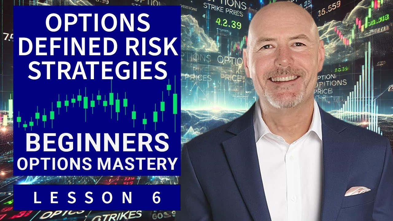 Lesson 6 Defined Risk Strategies Long Call and Long Put