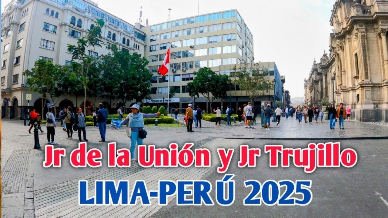 LIMA PERÚ 4K | ASÍ LUCE  EL JR DE LA UNIÓN Y JR TRUJILLO | CENTRO DE LIMA | MAYO DE 2025