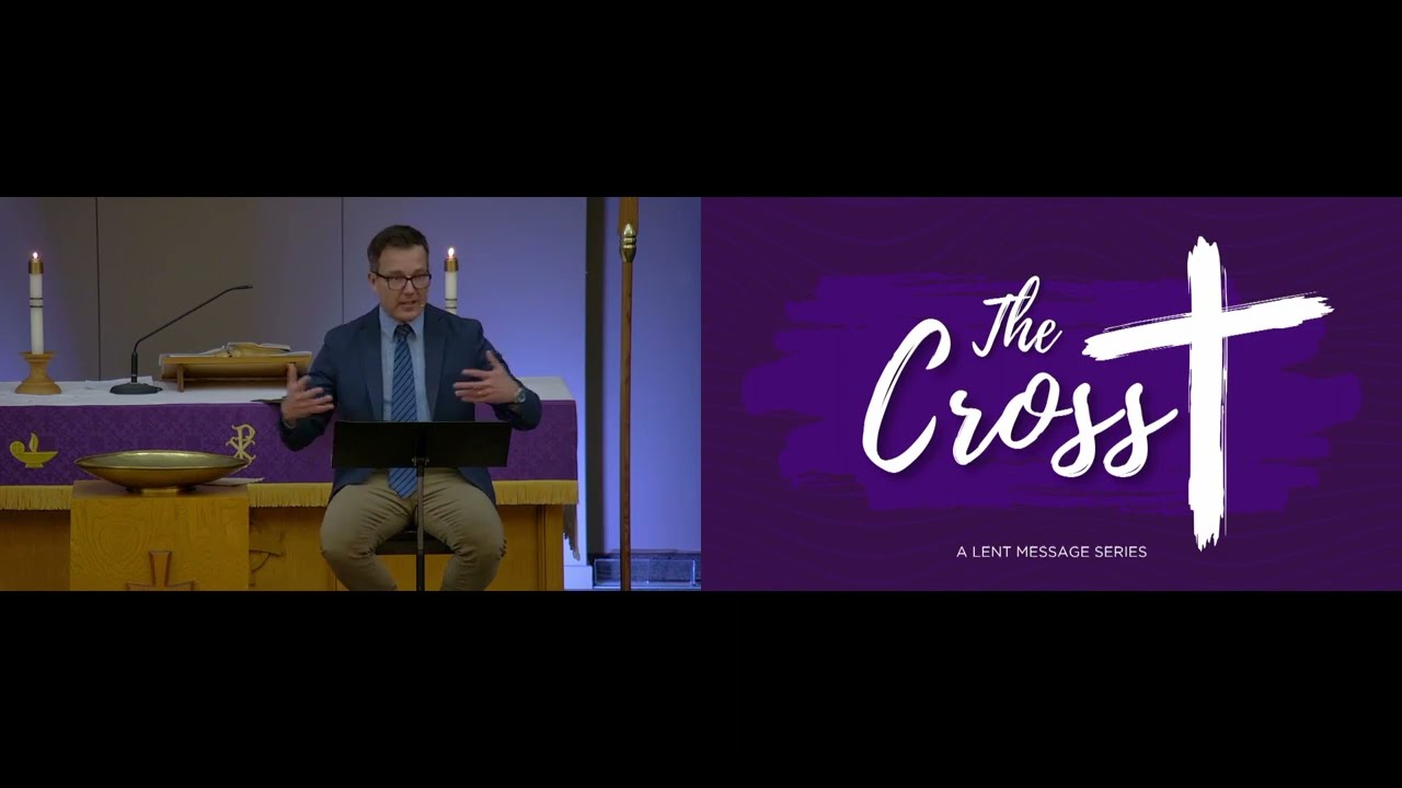The Cross - Part 3 | Pastor Lee Loveridge
