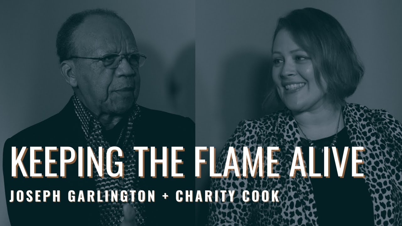 Keeping the Flame Alive - Bishop Joseph Garlington and Charity Cook