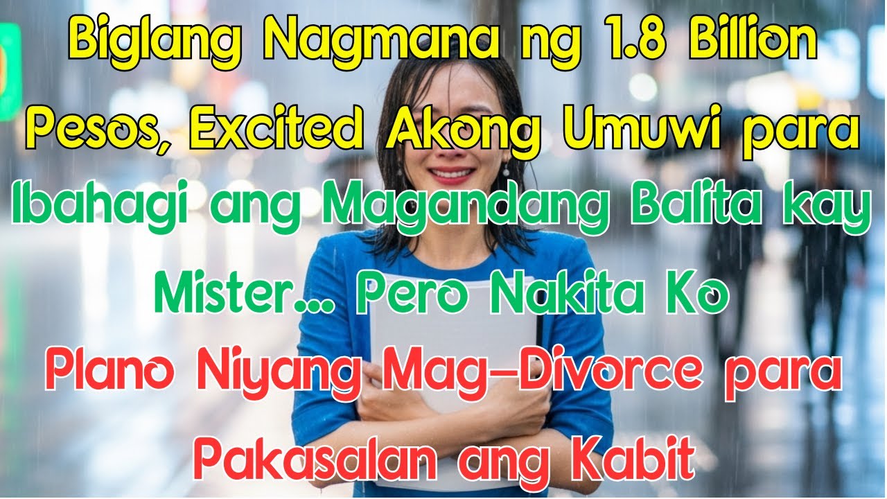 Biglang Nagmana ng 1.8 Billion Pesos, Excited Akong Umuwi para Ibahagi ang Magandang Balita kay