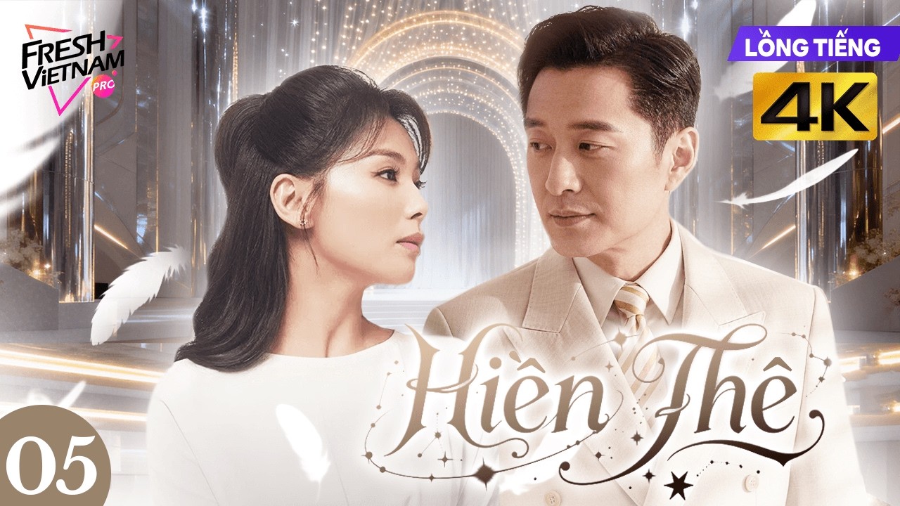 【Lồng Tiếng】Hiền Thê l Tập 05 l Phim Tình Cảm Tâm Lý Trung Quốc Hay Năm 2026 #lưuđào #phimbộ