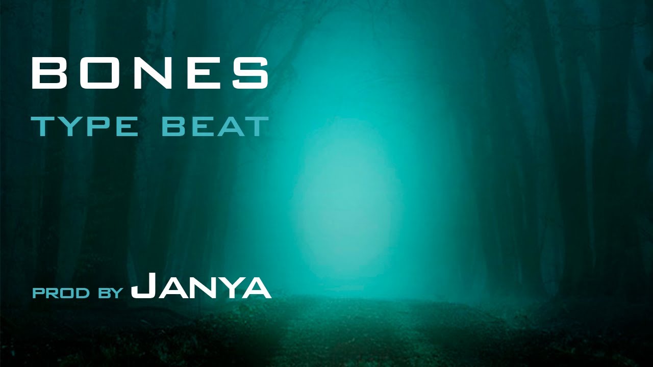 [FREE] Bones Type Beat 