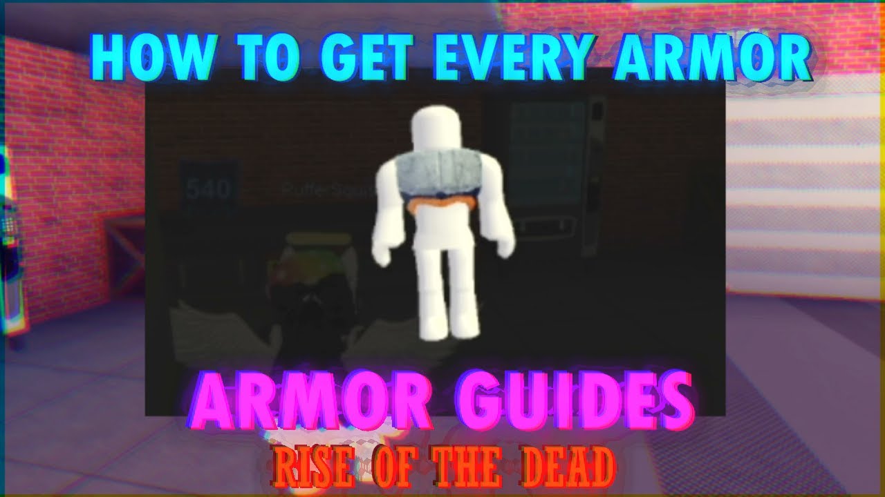 HOW TO GET EVERY ARMOR IN RISE OF THE DEAD