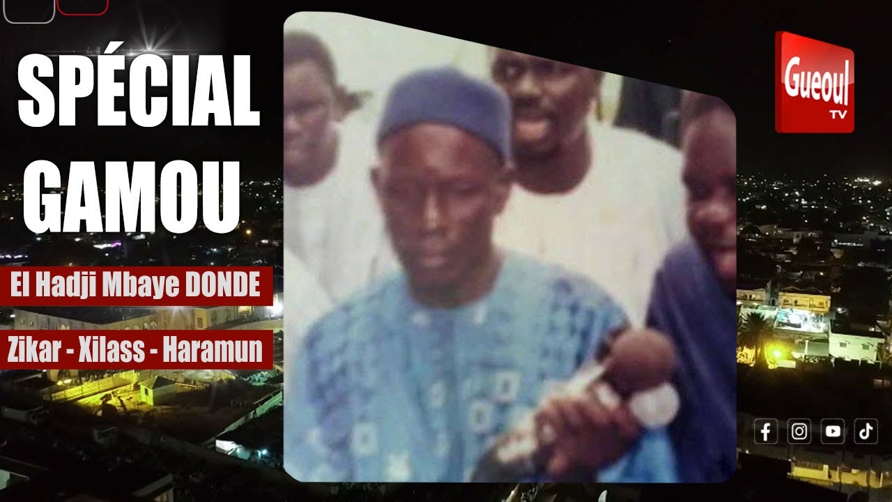 Khilassou Zahab, Zikar, Haramoun ,El Hadj Mbaye DONDE