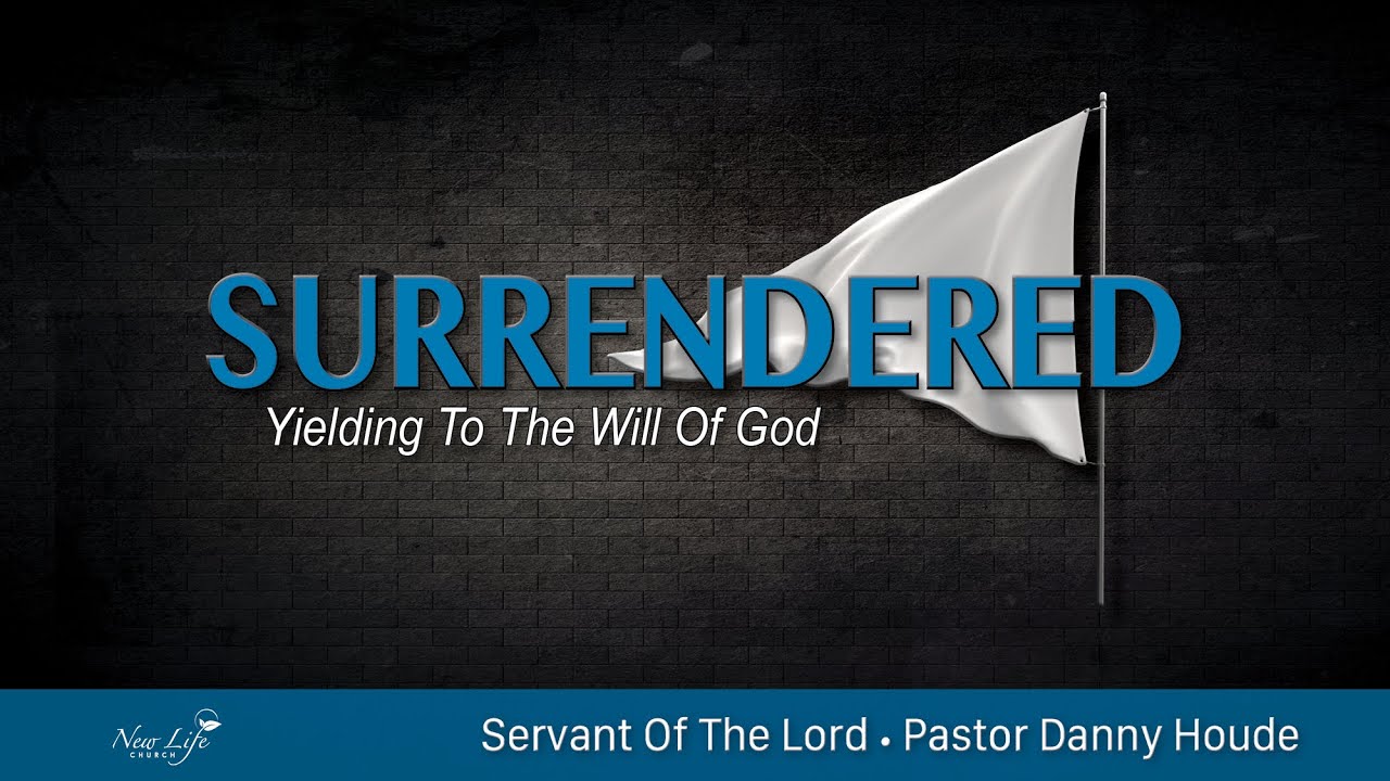 Servant of the Lord | Surrendered Part 3 | Pastor Danny | New Life Church