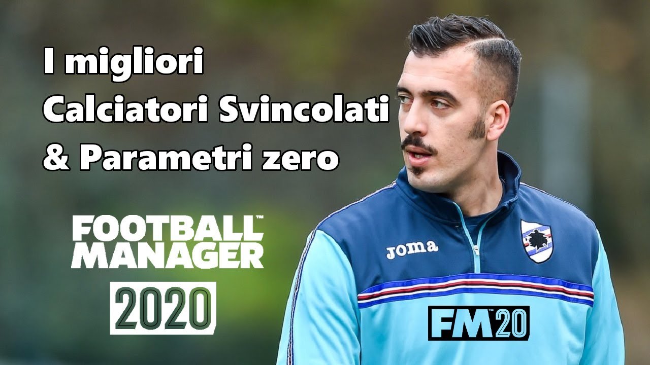 Migliori calciatori svincolati e parametri zero - Lista | Football Manager 2020