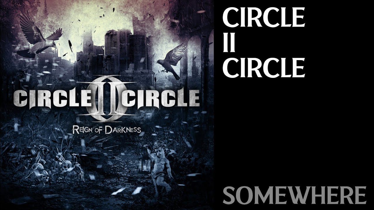 Circle II Circle | Somewhere | ENG - PT/BR