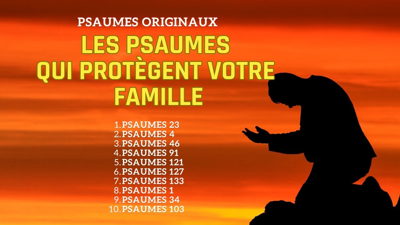 Les Psaumes Sacrés qui Protègent et Béatifient Votre Famille #PsaumesOriginaux #PsaumesPourFamille