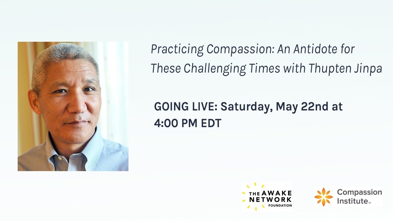 Thupten Jinpa: Compassion: An Antidote for These Challenging Times