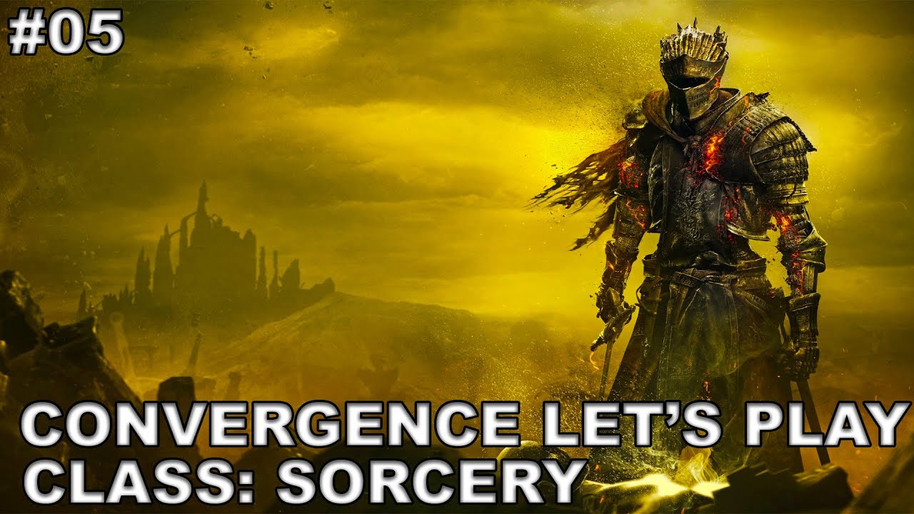 DS3 Convergence Sorcery w/SanderThePanda Episode 5