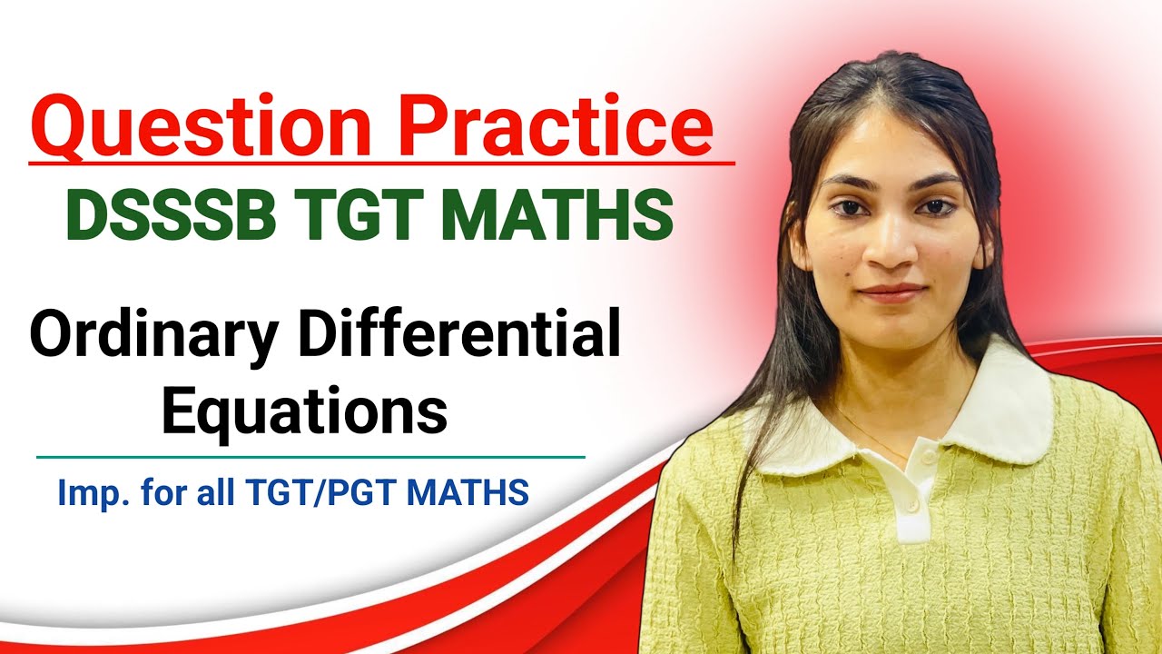 DSSSB TGT MATHS Question Practice | Ordinary Differential Equations | TGT/PGT Maths MCQ 