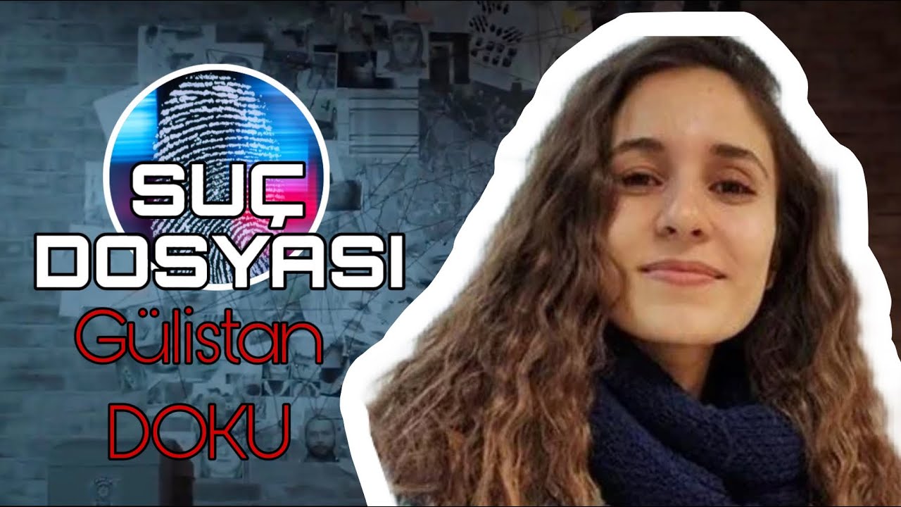 SİLİNEN İÇERİK!!!! Suç Dosyası | Gülistan DOKU | Kriminal